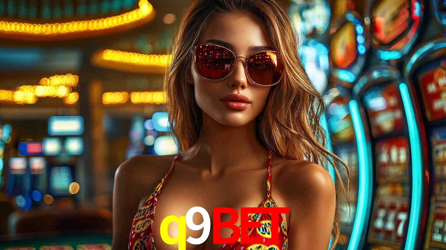 Explore as vantagens do q9bet: serviço profissional e confiabilidade